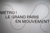 Mtro ! Le Grand Paris en mouvement